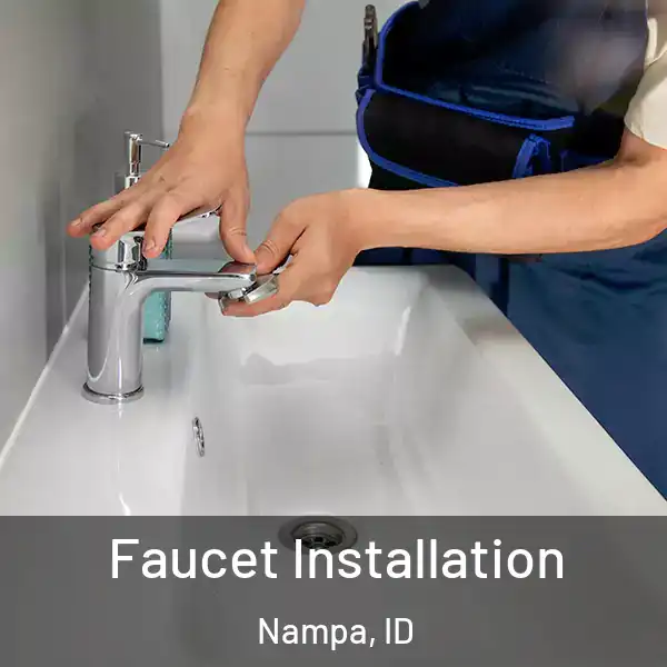  Faucet Installation Nampa, ID