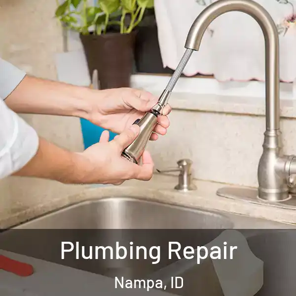  Plumbing Repair Nampa, ID